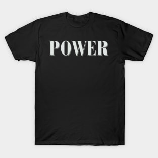 POWER IS ME T-Shirt